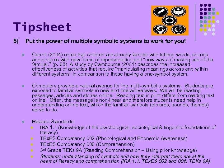 Tipsheet 5) Put the power of multiple symbolic systems to work for you! l