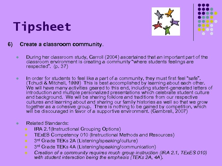 Tipsheet 6) Create a classroom community. l During her classroom study, Carroll (2004) ascertained