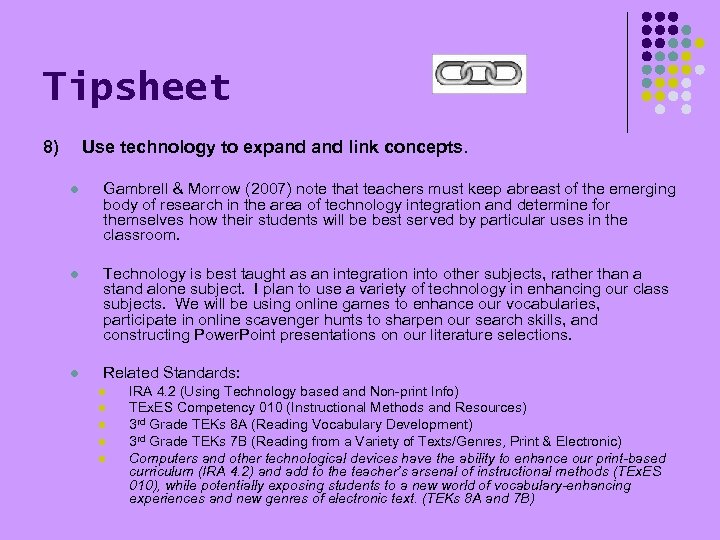 Tipsheet 8) Use technology to expand link concepts. l Gambrell & Morrow (2007) note