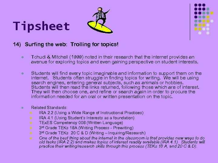 Tipsheet 14) Surfing the web: Trolling for topics! l Tchudi & Mitchell (1999) noted