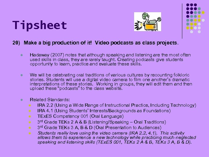 Tipsheet 20) Make a big production of it! Video podcasts as class projects. l