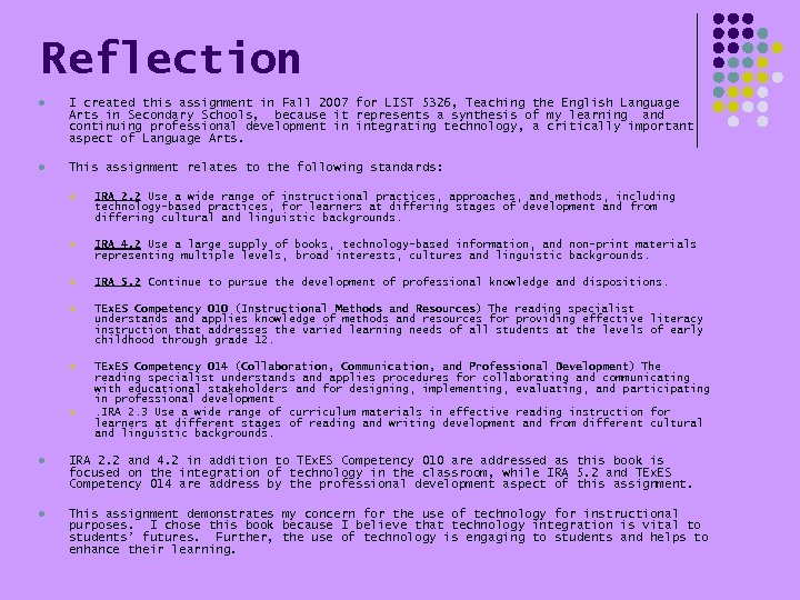 Reflection l I created this assignment in Fall 2007 for LIST 5326, Teaching the