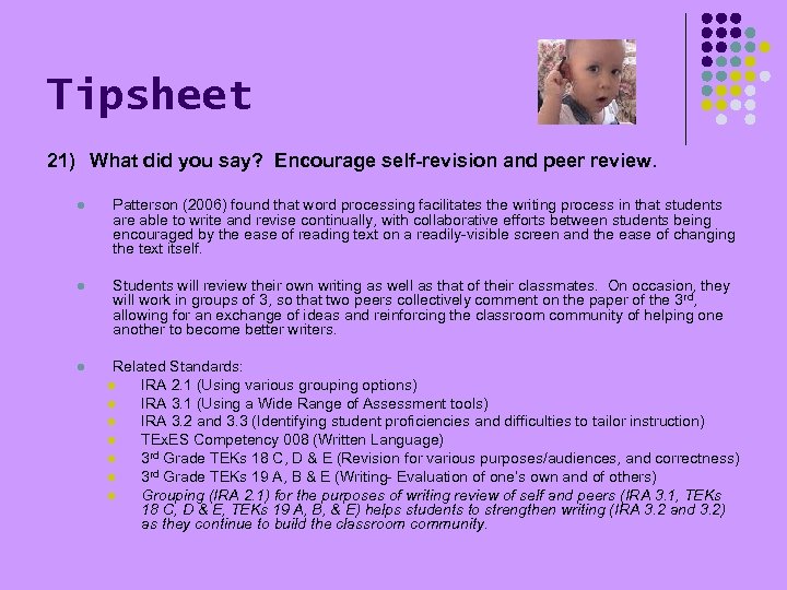 Tipsheet 21) What did you say? Encourage self-revision and peer review. l Patterson (2006)