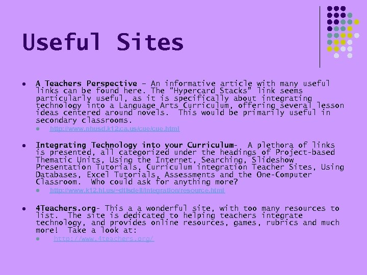 Useful Sites l A Teachers Perspective – An informative article with many useful links