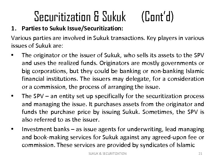Securitization & Sukuk (Cont’d) 1. Parties to Sukuk Issue/Securitization: Various parties are involved in