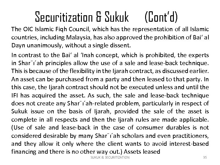 Securitization & Sukuk (Cont’d) The OIC Islamic Fiqh Council, which has the representation of