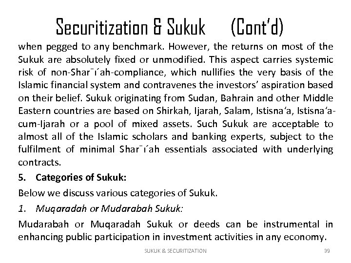 Securitization & Sukuk (Cont’d) when pegged to any benchmark. However, the returns on most