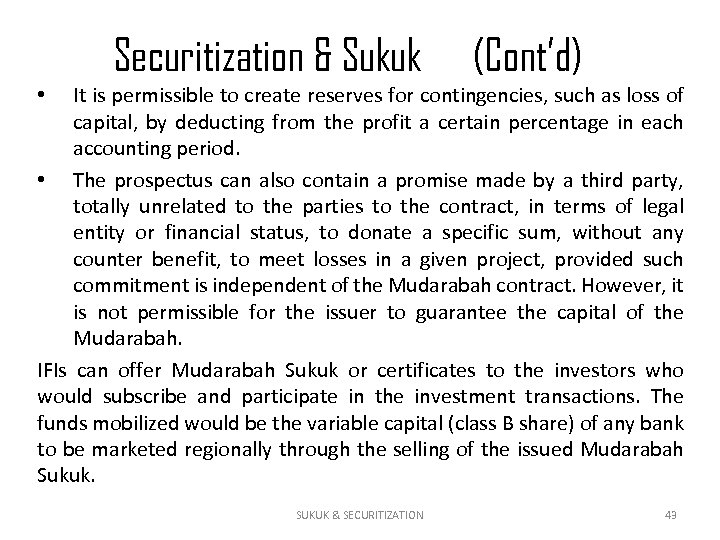 Securitization & Sukuk (Cont’d) It is permissible to create reserves for contingencies, such as