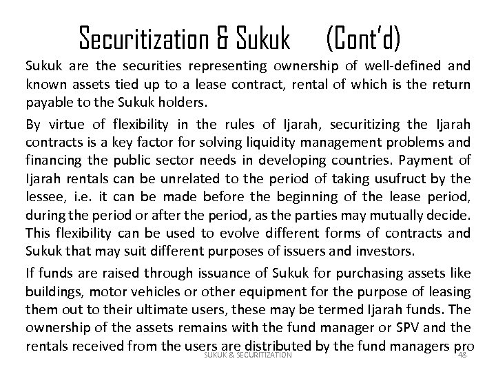 Securitization & Sukuk (Cont’d) Sukuk are the securities representing ownership of well-defined and known