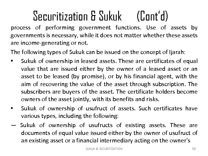 Securitization & Sukuk (Cont’d) process of performing government functions. Use of assets by governments