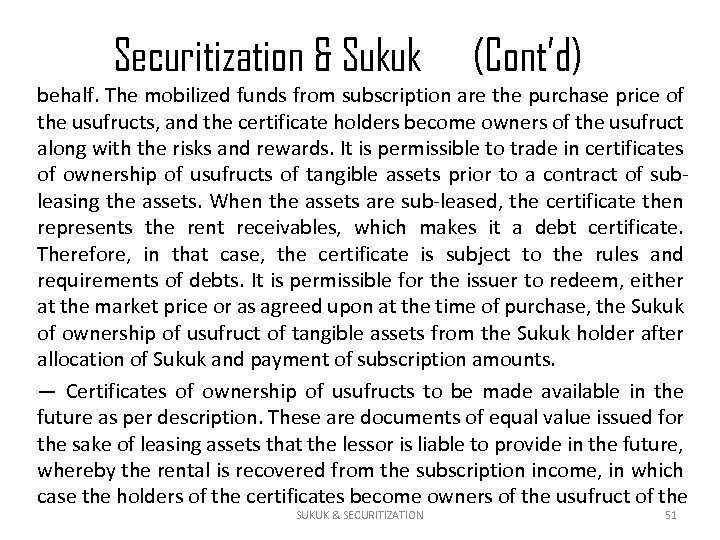 Securitization & Sukuk (Cont’d) behalf. The mobilized funds from subscription are the purchase price