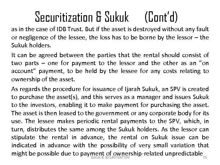 Securitization & Sukuk (Cont’d) as in the case of IDB Trust. But if the