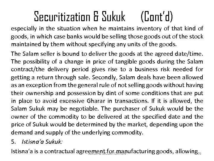 Securitization & Sukuk (Cont’d) especially in the situation when he maintains inventory of that