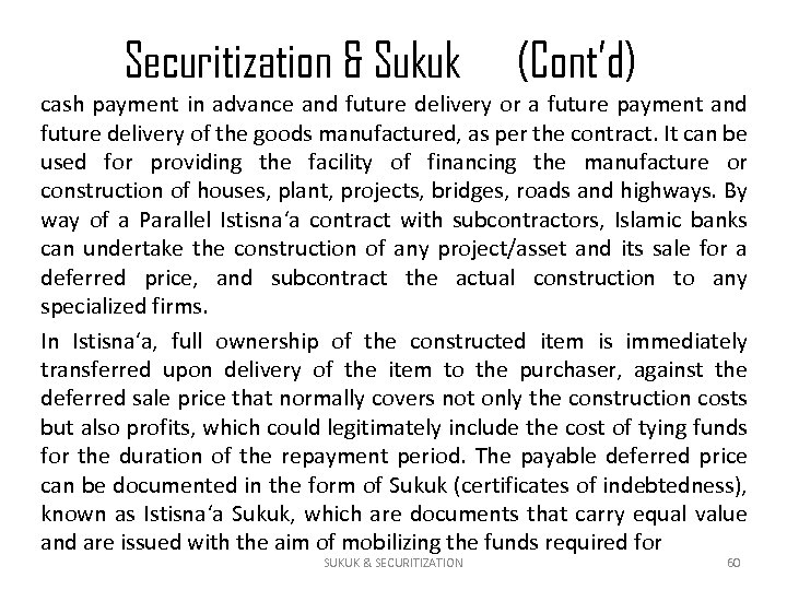 Securitization & Sukuk (Cont’d) cash payment in advance and future delivery or a future