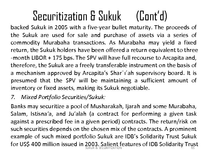 Securitization & Sukuk (Cont’d) backed Sukuk in 2005 with a five-year bullet maturity. The