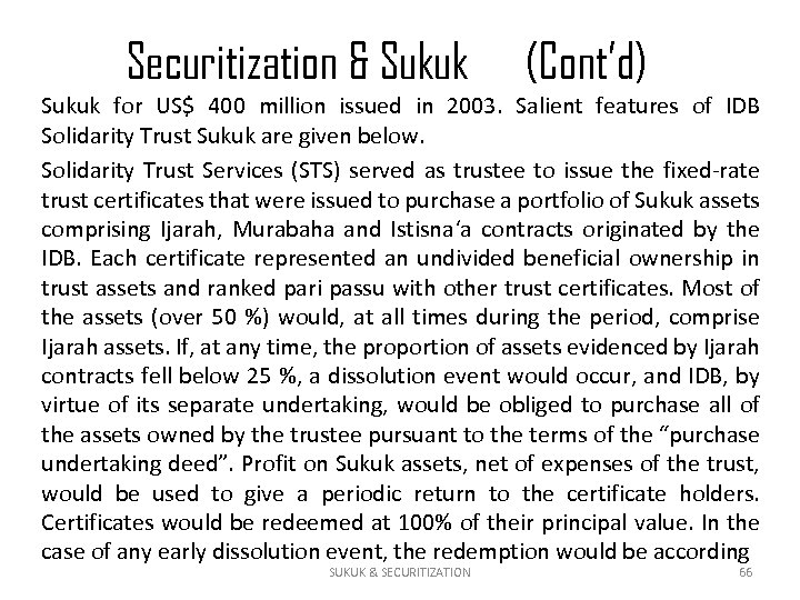 Securitization & Sukuk (Cont’d) Sukuk for US$ 400 million issued in 2003. Salient features