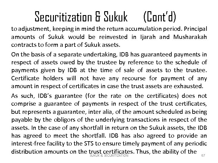 Securitization & Sukuk (Cont’d) to adjustment, keeping in mind the return accumulation period. Principal