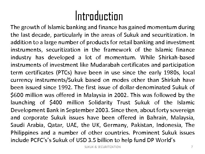 Introduction The growth of Islamic banking and finance has gained momentum during the last