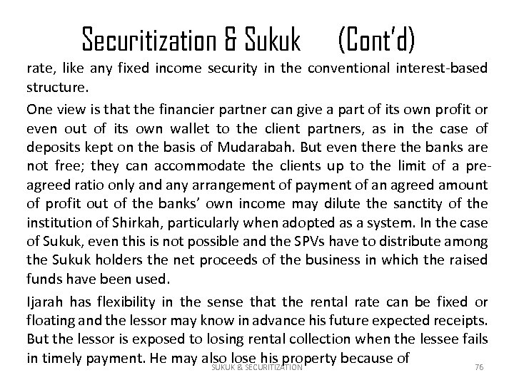 Securitization & Sukuk (Cont’d) rate, like any fixed income security in the conventional interest-based