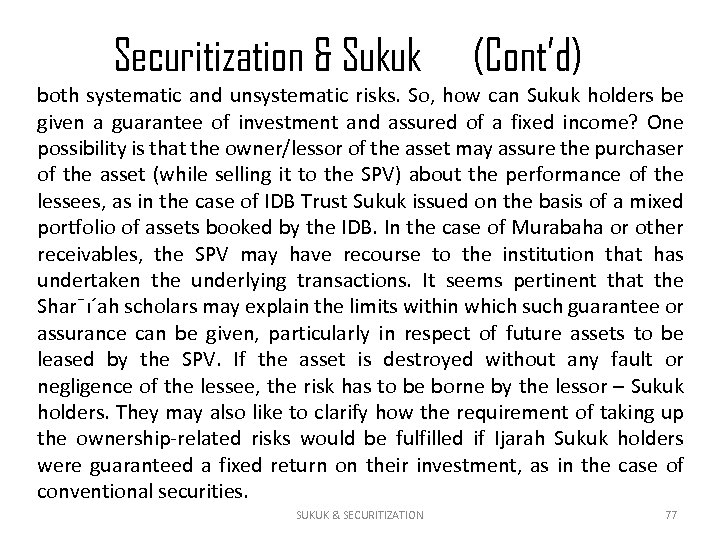 Securitization & Sukuk (Cont’d) both systematic and unsystematic risks. So, how can Sukuk holders