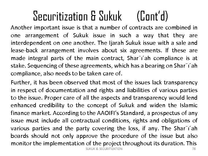 Securitization & Sukuk (Cont’d) Another important issue is that a number of contracts are