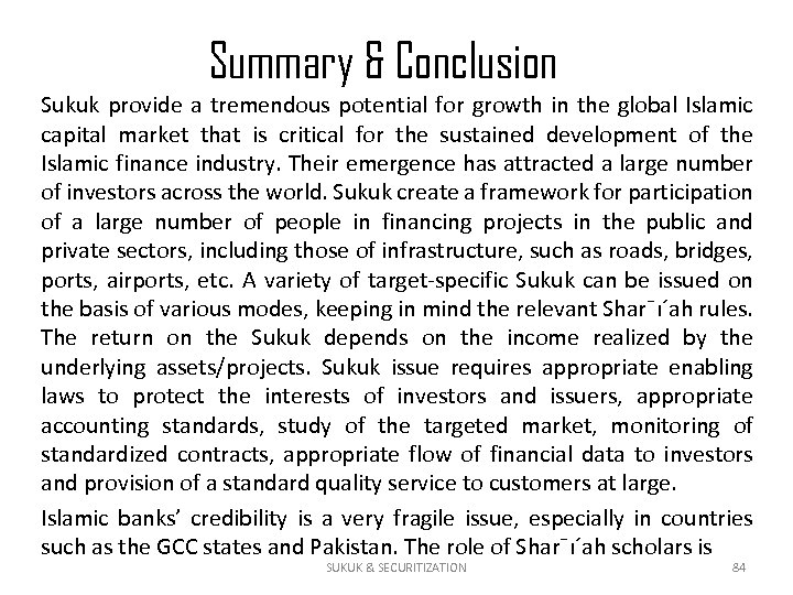 Summary & Conclusion Sukuk provide a tremendous potential for growth in the global Islamic