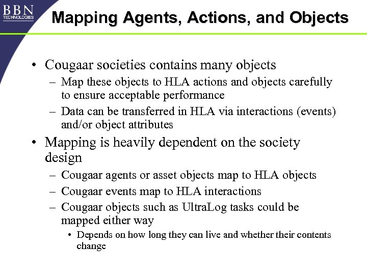 Mapping Agents, Actions, and Objects • Cougaar societies contains many objects – Map these