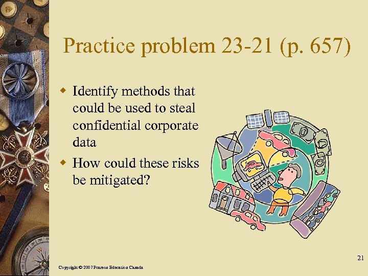 Practice problem 23 -21 (p. 657) w Identify methods that could be used to