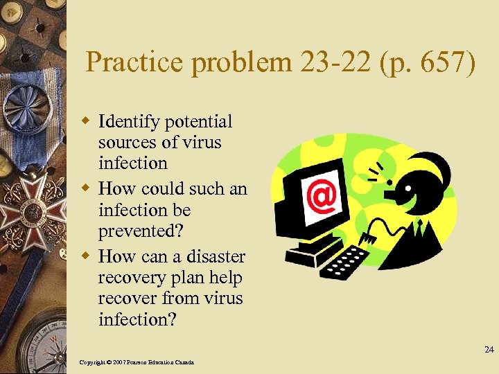 Practice problem 23 -22 (p. 657) w Identify potential sources of virus infection w