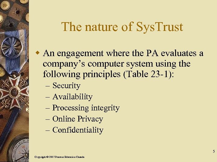 The nature of Sys. Trust w An engagement where the PA evaluates a company’s
