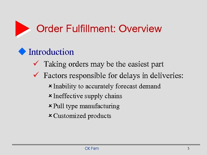Order Fulfillment: Overview u Introduction ü Taking orders may be the easiest part ü