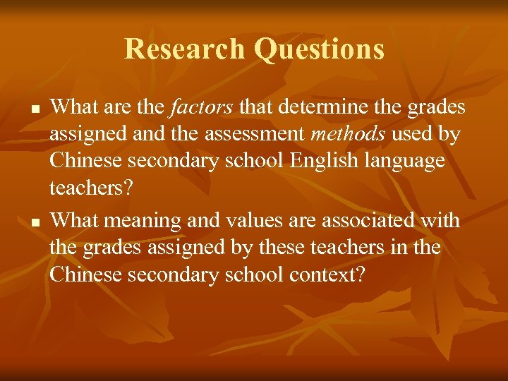 Research Questions n n What are the factors that determine the grades assigned and