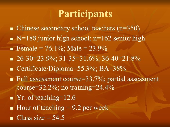Participants n n n n n Chinese secondary school teachers (n=350) N=188 junior high