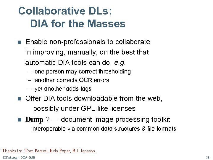 Collaborative DLs: DIA for the Masses n Enable non-professionals to collaborate in improving, manually,