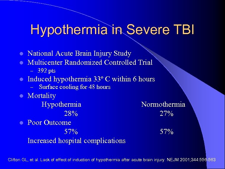 Hypothermia in Severe TBI l l National Acute Brain Injury Study Multicenter Randomized Controlled