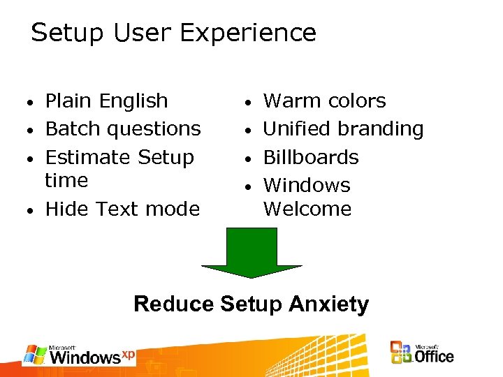 Setup User Experience Plain English • Batch questions • Estimate Setup time • Hide