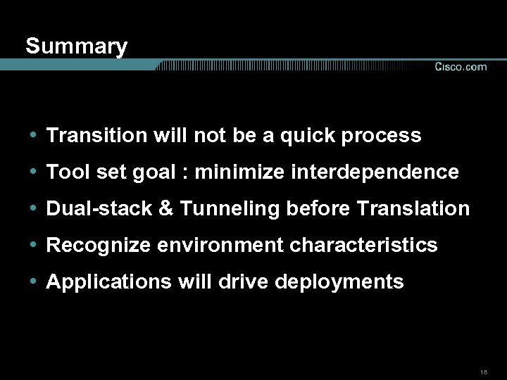 Summary • Transition will not be a quick process • Tool set goal :