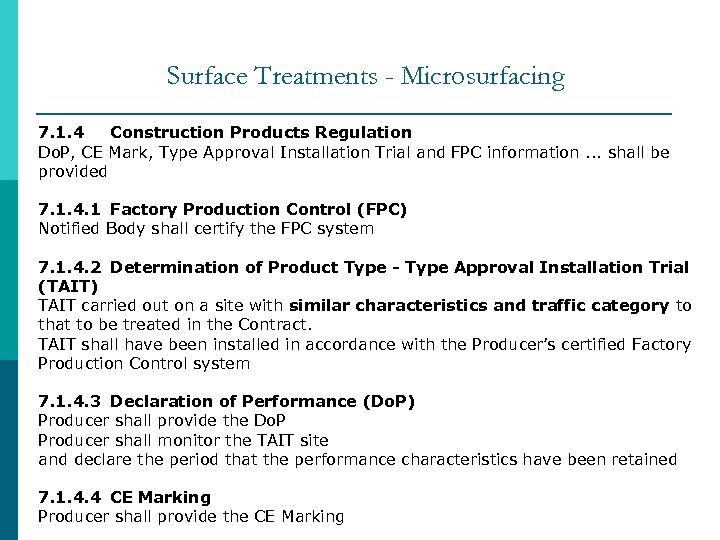 Surface Treatments - Microsurfacing 7. 1. 4 Construction Products Regulation Do. P, CE Mark,