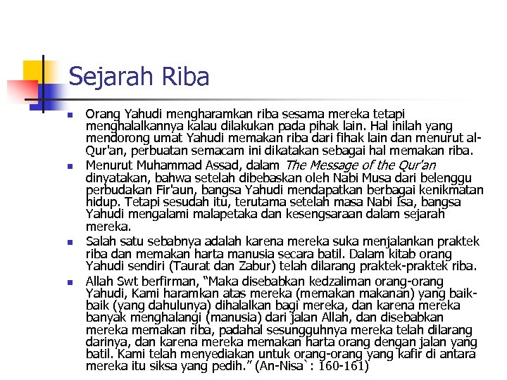 Sejarah Riba n n Orang Yahudi mengharamkan riba sesama mereka tetapi menghalalkannya kalau dilakukan