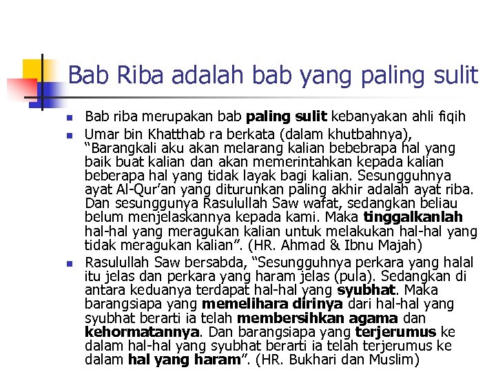 Bab Riba adalah bab yang paling sulit n n n Bab riba merupakan bab