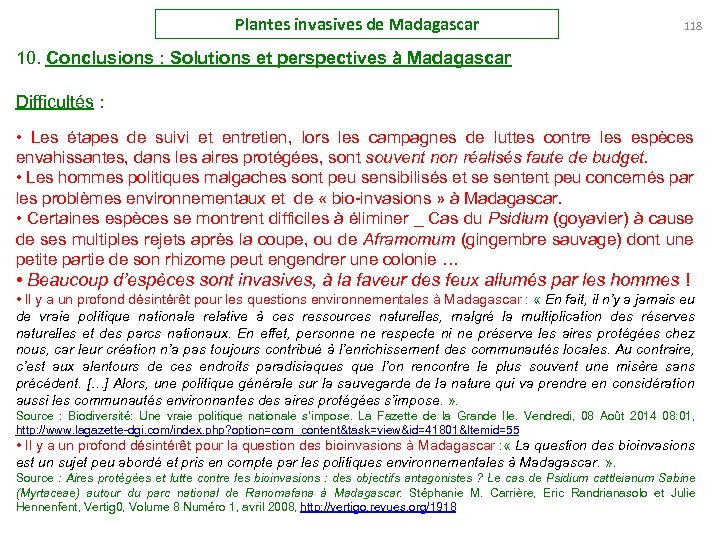 Plantes invasives de Madagascar 118 10. Conclusions : Solutions et perspectives à Madagascar Difficultés