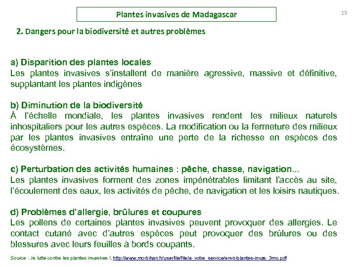 Plantes invasives de Madagascar 2. Dangers pour la biodiversité et autres problèmes a) Disparition