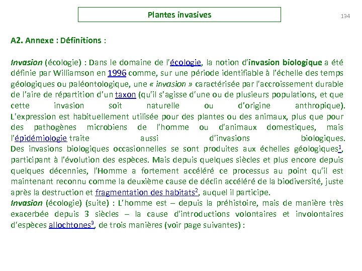 Plantes invasives 134 A 2. Annexe : Définitions : Invasion (écologie) : Dans le