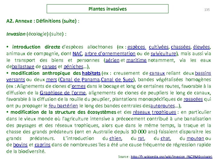 Plantes invasives 135 A 2. Annexe : Définitions (suite) : Invasion (écologie) (suite) :