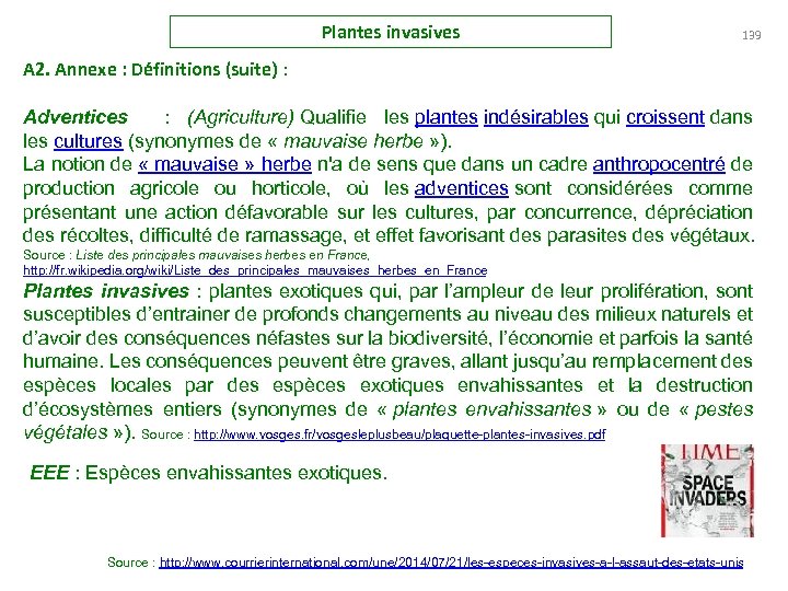 Plantes invasives 139 A 2. Annexe : Définitions (suite) : Adventices : (Agriculture) Qualifie