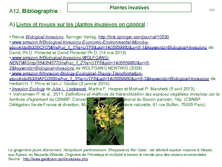 A 12. Bibliographie : Plantes invasives 164 A) Livres et revues sur les plantes