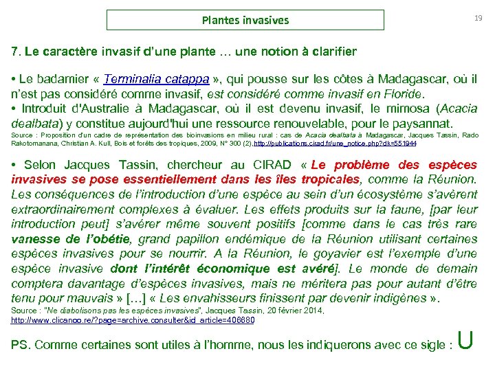 Plantes invasives 19 7. Le caractère invasif d’une plante … une notion à clarifier