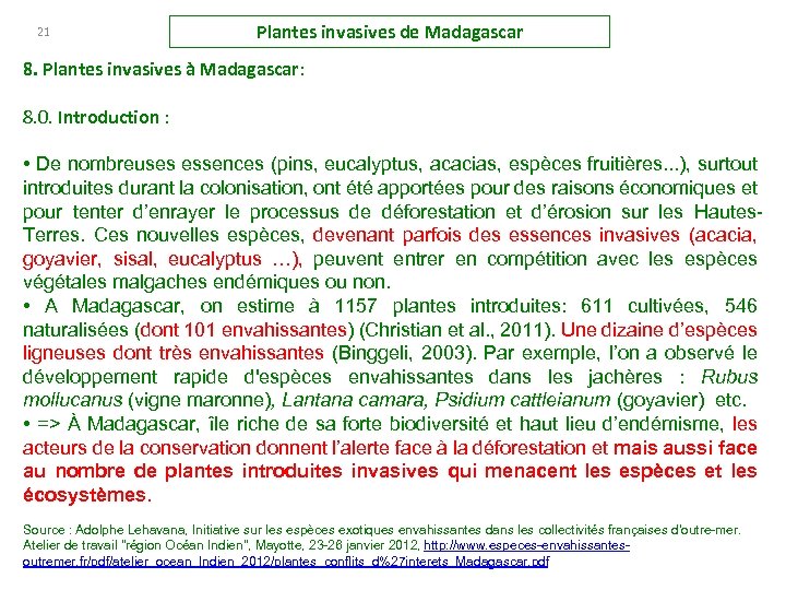21 Plantes invasives de Madagascar 8. Plantes invasives à Madagascar: 8. 0. Introduction :