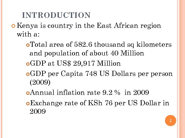 INTRODUCTION Kenya is country in the East African region with a: Total area of