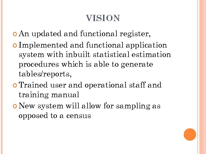 VISION An updated and functional register, Implemented and functional application system with inbuilt statistical